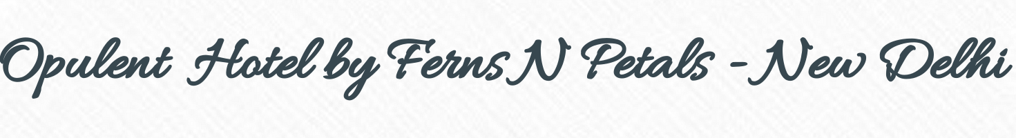 Opulent Hotel by Ferns N Petals - New Delhi  Logo